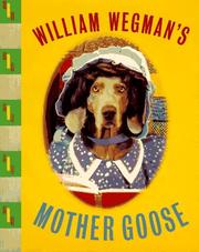 Cover of: William Wegman's Mother Goose: William Wegman.