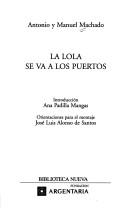 Cover of: La Lola se va a los puertos by Antonio Machado