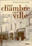 Cover of: Une chambre en ville: hôtels meublés et garnis de Paris, 1860-1990