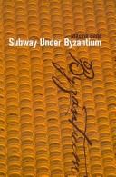Cover of: Subway under Byzantium: poems, 1988-1996