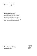 Cover of: Interviewliteratur zum Leben in der DDR: zur literarischen, biographischen und sozialgeschichtlichen Bedeutung einer dokumentarischen Gattung