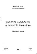 Cover of: Gustave Guillaume et son école linguistique by Marc Wilmet
