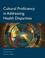 Cover of: The Role of Cultural Proficiency in Eliminating Health Disparities