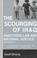 Cover of: The scourging of Iraq