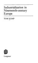 Industrialization in nineteenth-century Europe by Tom Kemp