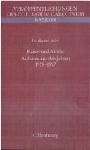 Cover of: Kaiser und Kirche: Aufsätze aus den Jahren 1978-1997