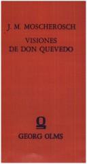 Cover of: Visiones de Don Quevedo: Wunderliche und wahrhafftige Gesichte Philanders von Sittewalt