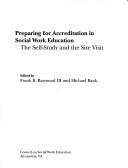 Cover of: Preparing for accreditation in social work education: the self-study and the site visit