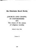 Cover of: Church and chapel in Oxfordshire 1851: the return of the census of religious worship