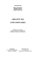Cover of: Urbanité des cités portuaires