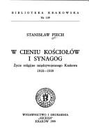 Cover of: W cieniu kościołów i synagog: życie religijne międzywojennego Krakowa 1918-1939