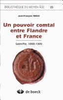 Cover of: Un pouvoir comtal entre Flandre et France by Jean-François Nieus