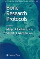 Bone research protocols by Miep H. Helfrich, Stuart Ralston
