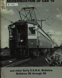 Modernization of car 15 and other early C.E.R.A. bulletins by Central Electric Railfans' Association.