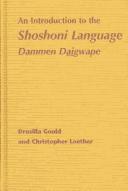 Cover of: An introduction to the Shoshoni language by Drusilla Gould
