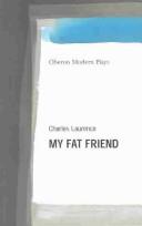 Cover of: My Fat Friend by Charles Laurence