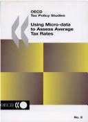Cover of: Using Micro-Data to Assess Average Tax Rates | W. Steven Clark