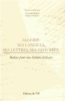 Cover of: Algérie, ses langues, ses lettres, ses histoires: [Balises pour une histoire littéraire]