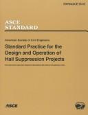 Cover of: Standard Practice for the Design and Operation of Hail Suppression Projects: A Document for Consideration by the ASCE Atmospheric Water Management Standards Committee (ASCE standard)