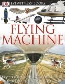 Cover of: Flying Machine (DK Eyewitness Books) | DK Publishing