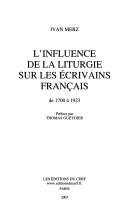 Cover of: L' influence de la liturgie sur les écrivains français by Ivan Merz