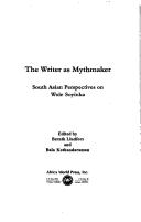 Cover of: The writer as mythmaker: South Asian perspectives on Wole Soyinka