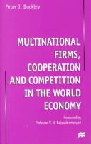 Cover of: Multinational firms, cooperation and competition in the world economy