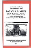 Cover of: Das Volk im Visier der Aufklärung: Studien zur Popularisierung der Aufklärung im späten 18. Jahrhundert