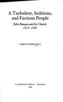 Cover of: A Turbulent, Seditious, and Factious People: John Bunyan and His Church