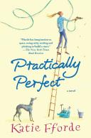 Cover of: Practically perfect by Katie Fforde