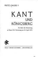 Cover of: Kant und Königsberg: ein Buch der Erinnerung an Kants 250. Geburtstag am 22. April 1974