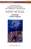 Cover of: Kant actuel: hommage à Pierre Laberge