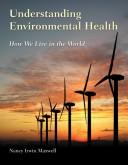 Understanding environmental health by Nancy Irwin Maxwell
