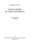 Magna mater im Alten Testament by Ewald Roellenbleck