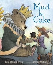 Cover of: Mud is cake by Pam Muñoz Ryan