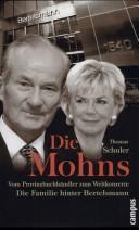 Cover of: Die Mohns: vom Provinzbuchhändler zum Weltkonzern : die Familie hinter Bertelsmann