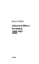 Cover of: Likovna kritika u Hrvatskoj, 1868-1951