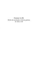 Cover of: Dominer la ville: prévôts des marchands et échevins parisiens de 1260 à 1350
