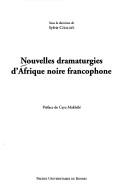 Cover of: Nouvelles dramaturgies d'Afrique noire francophone
