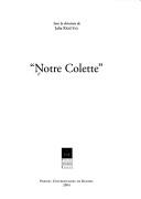 Cover of: Notre Colette by sous la direction de Julia Kristeva.