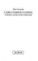Cover of: Carlo Emilio Gadda: topazi e altre gioie familiari