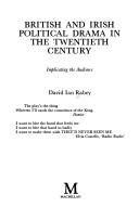 Cover of: British and Irish political drama in the twentieth century: implicating the audience