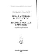 Cover of: Tema e metafora in testi poetici di Leopardi, Montale e Magrelli: saggi di lessicografia letteraria