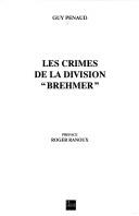 Cover of: Les crimes de la division "Brehmer" by Guy Penaud