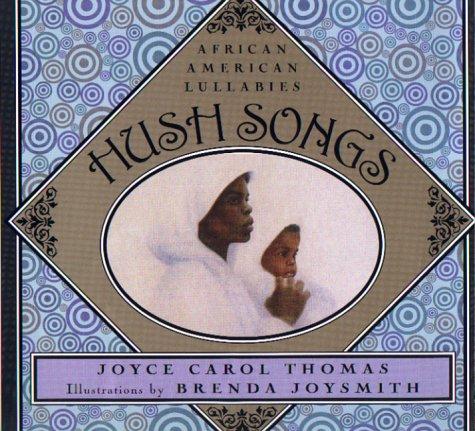 Hush Songs by Joyce Carol Thomas