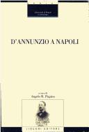 Cover of: D'Annunzio a Napoli