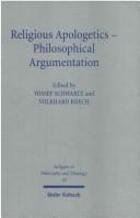 Cover of: Religious apologetics - philosophical argumentation