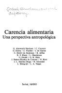 Cover of: Carencia alimentaria: una perspectiva antropológica