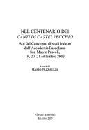 Cover of: Nel centenario dei Canti di Castelvecchio: atti del convegno di studi indetto dall'Accademia pascoliana, San Mauro Pascoli, 19, 20, 21 settembre 2003