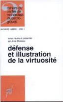 Cover of: Défense et illustration de la virtuosité by textes réunis et présentés par Anne Penesco.